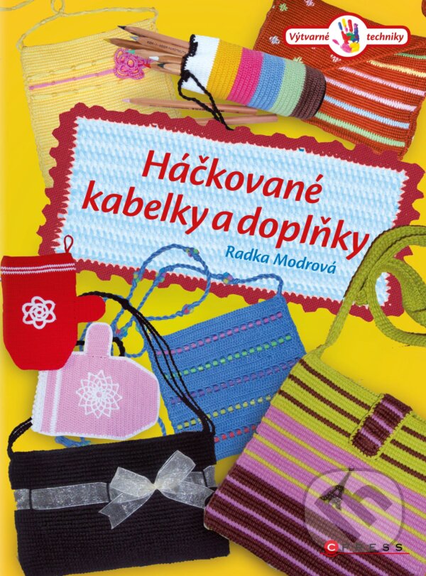 E-kniha: Háčkované kabelky a doplňky (Radka Modrová). CPRESS, 2015 E-kniha: Háčkované kabelky a doplňky (Radka Modrová). CPRESS, 2015