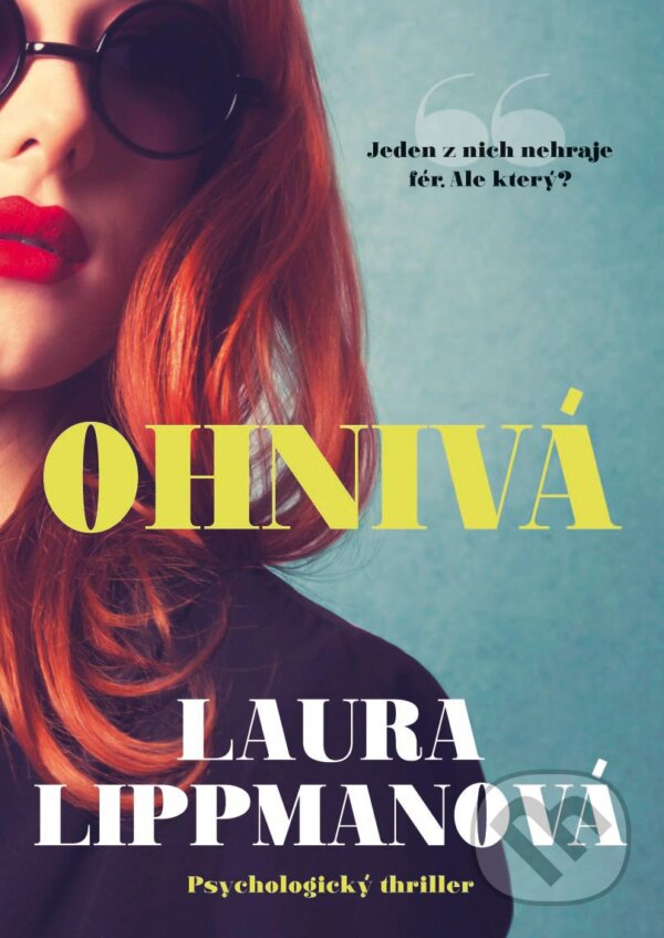 E-kniha: Ohnivá (Laura Lippman). XYZ, 2018 E-kniha: Ohnivá (Laura Lippman). XYZ, 2018