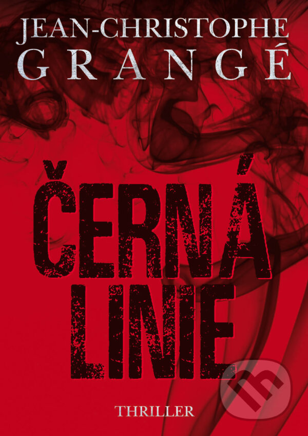 E-kniha: Černá linie (Jean-Christophe Grangé). XYZ, 2018 E-kniha: Černá linie (Jean-Christophe Grangé). XYZ, 2018