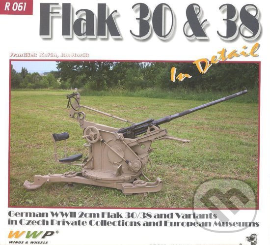 Kniha: Flak 30/35 In Detail (František Kořán). WWP Rak, 2011 Kniha: Flak 30/35 In Detail (František Kořán). WWP Rak, 2011