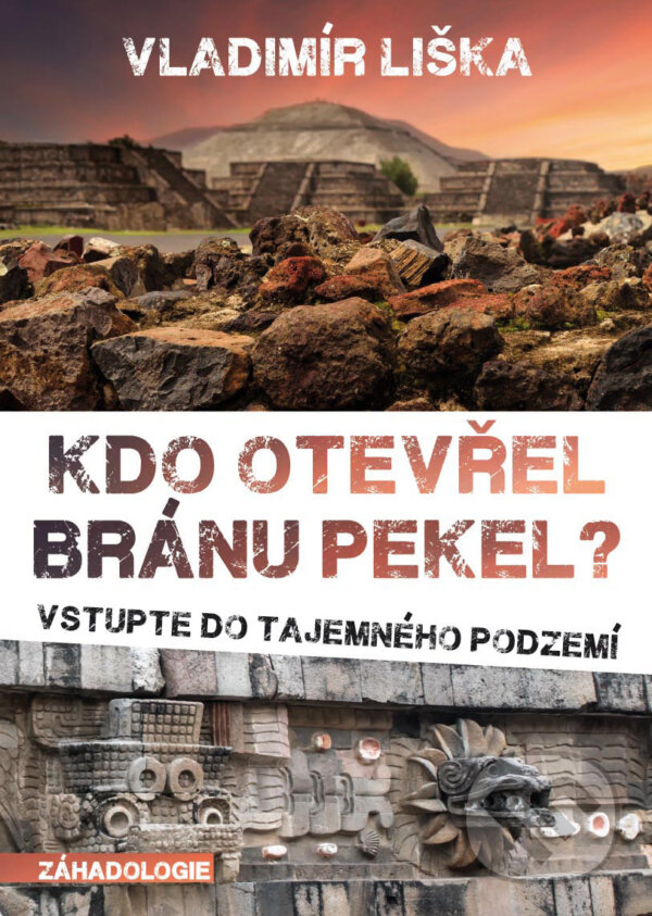 E-kniha: Kdo otevřel bránu pekel? (Vladimír Liška). XYZ, 2018 E-kniha: Kdo otevřel bránu pekel? (Vladimír Liška). XYZ, 2018