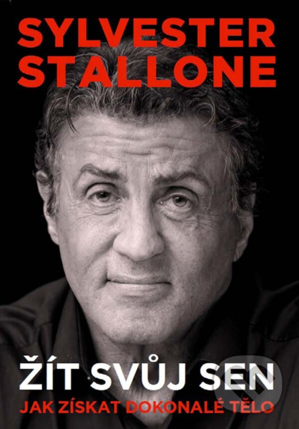 E-kniha: Žít svůj sen (Sylvester Stallone). XYZ, 2018 E-kniha: Žít svůj sen (Sylvester Stallone). XYZ, 2018