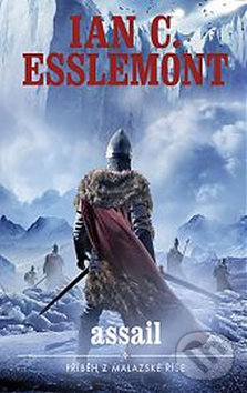 Kniha: Assail (Ian C. Esslemont). Talpress, 2019 Kniha: Assail (Ian C. Esslemont). Talpress, 2019