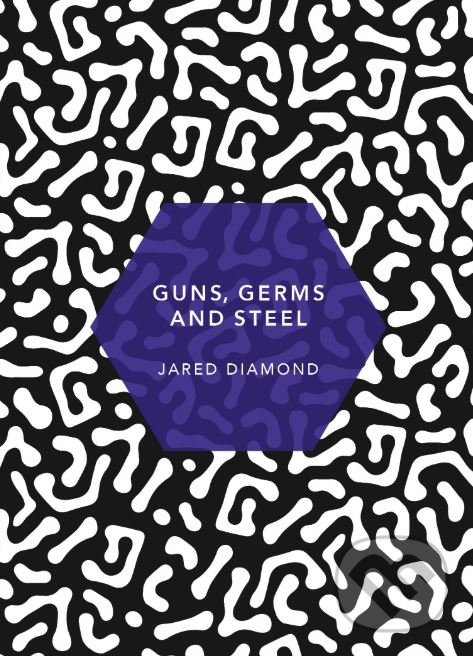 Kniha: Guns, Germs and Steel (Jared Diamond). Vintage, 2019 Kniha: Guns, Germs and Steel (Jared Diamond). Vintage, 2019