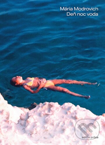 Kniha: Deň noc voda (Mária Modrovich). Vlna, 2024 Kniha: Deň noc voda (Mária Modrovich). Vlna, 2024