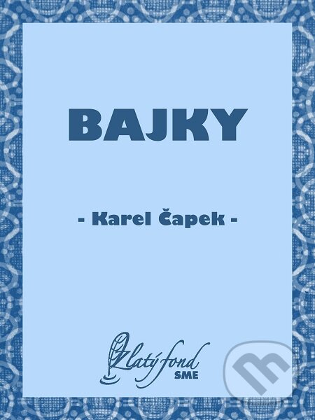 Bajky - Karel Čapek, Petit Press