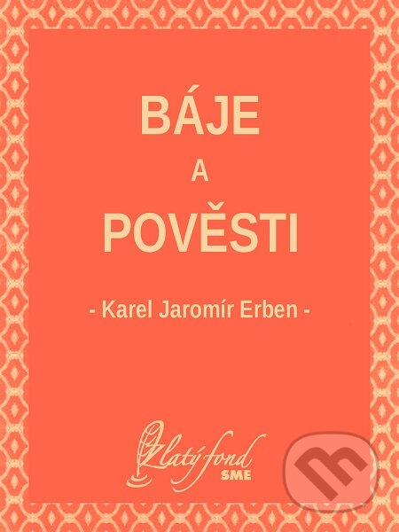 E-kniha: Báje a pověsti (Karel Jaromír Erben). Petit Press E-kniha: Báje a pověsti (Karel Jaromír Erben). Petit Press