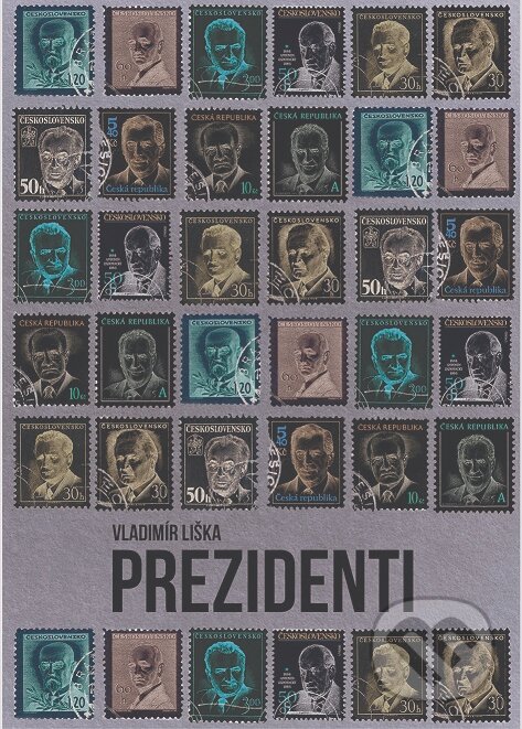 E-kniha: Prezidenti (Vladimír Liška). XYZ, 2018 E-kniha: Prezidenti (Vladimír Liška). XYZ, 2018