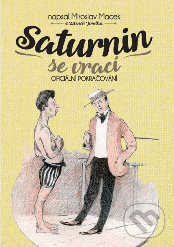 E-kniha: Saturnin se vrací (Miroslav Macek a Zdeněk Jirotka). XYZ, 2017 E-kniha: Saturnin se vrací (Miroslav Macek a Zdeněk Jirotka). XYZ, 2017