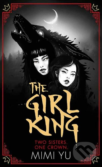 Kniha: The Girl King (Mimi Yu). Gollancz, 2019 Kniha: The Girl King (Mimi Yu). Gollancz, 2019