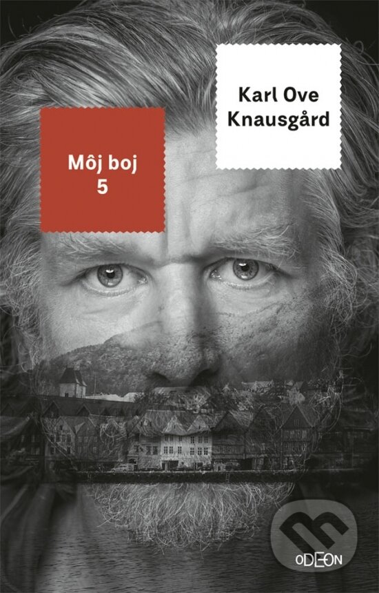 Kniha: Môj boj 5. (Karl Ove Knausgard). Odeon, 2019 Kniha: Môj boj 5. (Karl Ove Knausgard). Odeon, 2019