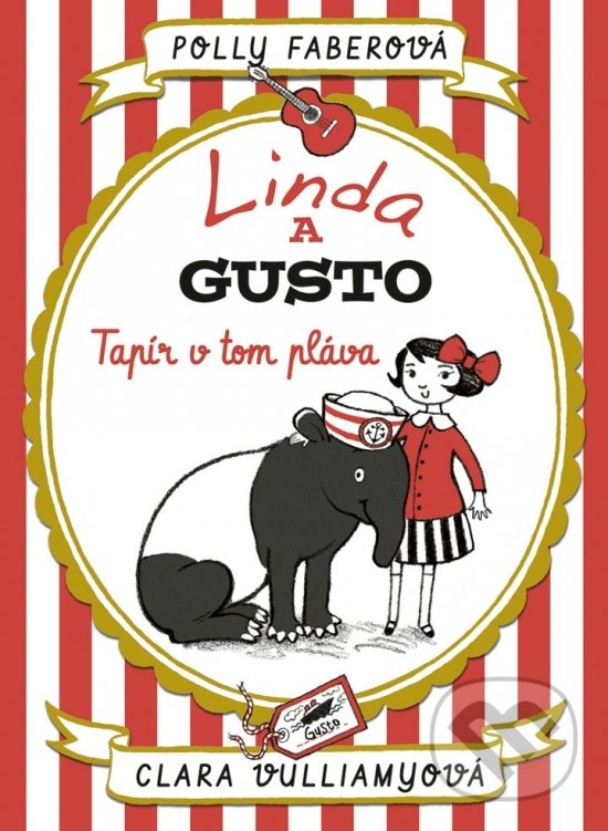 Kniha: Linda a Gusto 2: Tapír v tom pláva (Clara Vulliamy a Polly Faber). Stonožka, 2019 Kniha: Linda a Gusto 2: Tapír v tom pláva (Clara Vulliamy a Polly Faber). Stonožka, 2019