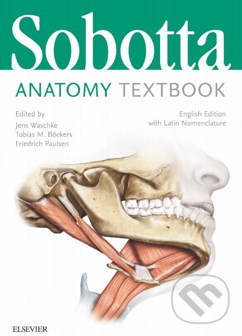 Kniha: Sobotta Anatomy Textbook (Friedrich Paulsen a Tobias M. Böckers). Elsevier Science, 2018 Kniha: Sobotta Anatomy Textbook (Friedrich Paulsen a Tobias M. Böckers). Elsevier Science, 2018