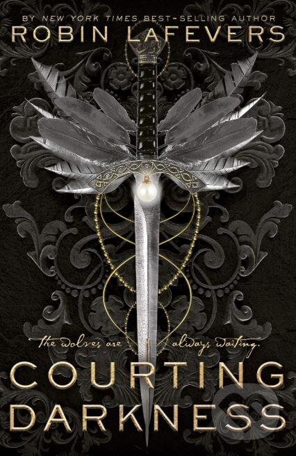 Kniha: Courting Darkness (Robin LaFevers). Andersen, 2019 Kniha: Courting Darkness (Robin LaFevers). Andersen, 2019