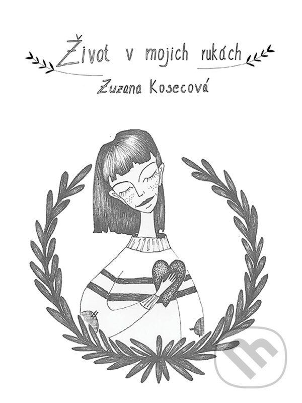E-kniha: Život v mojich rukách (Zuzana Kosecová). Happy Život E-kniha: Život v mojich rukách (Zuzana Kosecová). Happy Život