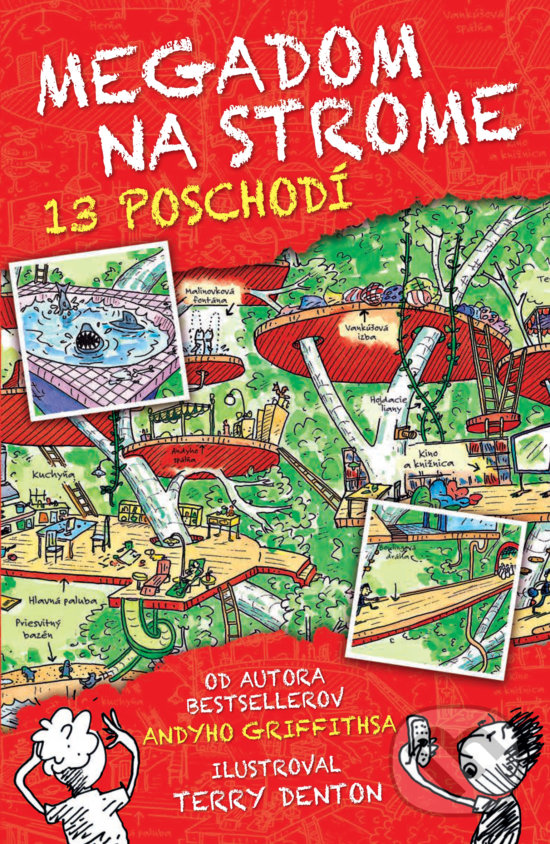 Kniha: Megadom na strome. 13 poschodí (Andy Griffiths). Slovart, 2019 Kniha: Megadom na strome. 13 poschodí (Andy Griffiths). Slovart, 2019