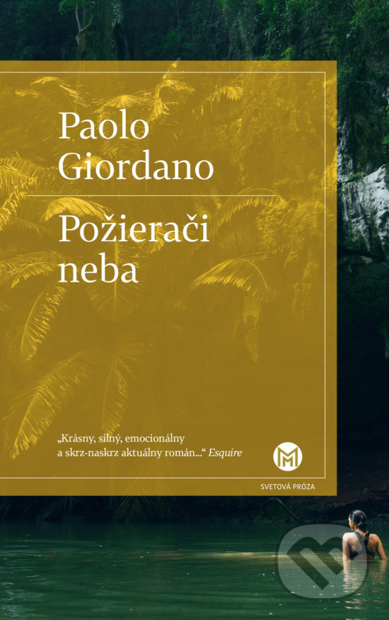 Kniha: Požierači neba (Paolo Giordano). Slovart, 2019 Kniha: Požierači neba (Paolo Giordano). Slovart, 2019