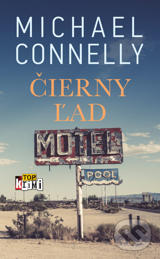 Kniha: Čierny ľad (Michael Connelly). Slovart, 2019 Kniha: Čierny ľad (Michael Connelly). Slovart, 2019