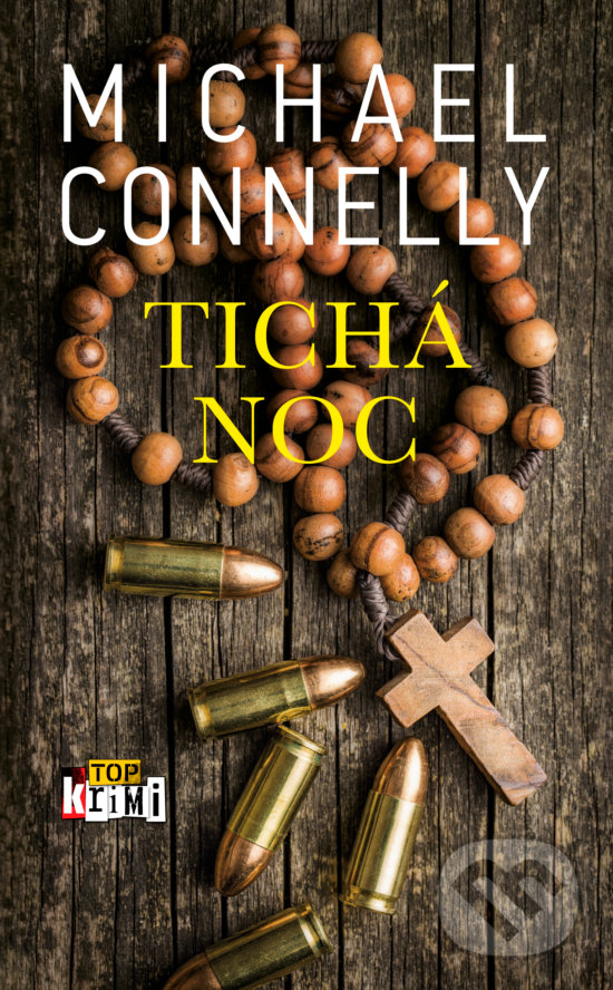 Kniha: Tichá noc (Michael Connelly). Slovart, 2019 Kniha: Tichá noc (Michael Connelly). Slovart, 2019