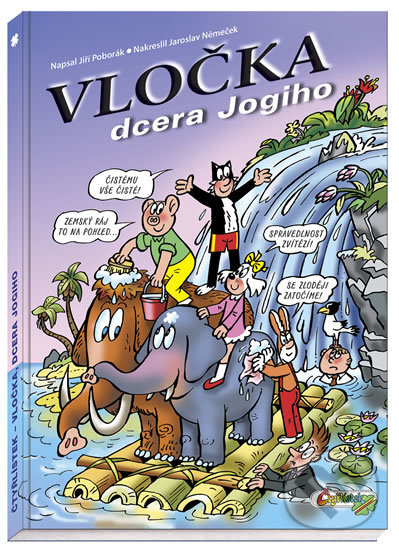 Kniha: Vločka dcera Jogiho (Jaroslav Němeček a Jiří Poborák). Čtyřlístek, 2010 Kniha: Vločka dcera Jogiho (Jaroslav Němeček a Jiří Poborák). Čtyřlístek, 2010
