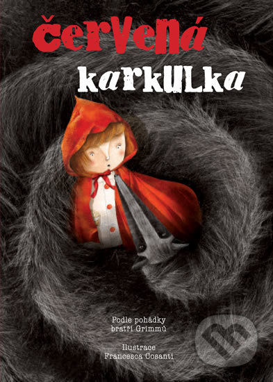 Kniha: Červená karkulka (Naše vojsko CZ). Naše vojsko CZ, 2018 Kniha: Červená karkulka (Naše vojsko CZ). Naše vojsko CZ, 2018