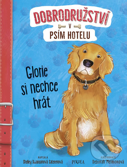 Kniha: Glorie si nechce hrát (Shelley Swanson Sateren). Pikola, 2019 Kniha: Glorie si nechce hrát (Shelley Swanson Sateren). Pikola, 2019