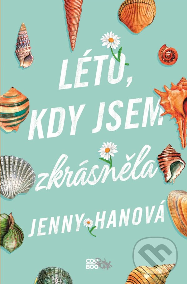 Kniha: Léto, kdy jsem zkrásněla (Jenny Han). CooBoo CZ, 2019 Kniha: Léto, kdy jsem zkrásněla (Jenny Han). CooBoo CZ, 2019