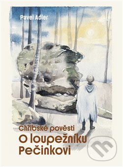 Kniha: Chřibské pověsti (Pavel Adler). Aleš Prstek, 2019 Kniha: Chřibské pověsti (Pavel Adler). Aleš Prstek, 2019