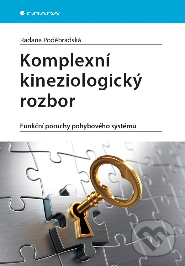 E-kniha: Komplexní kineziologický rozbor (Radana Poděbradská). Grada, 2018 E-kniha: Komplexní kineziologický rozbor (Radana Poděbradská). Grada, 2018