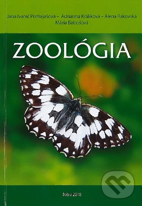 Kniha: Zoológia (Jana Ivanič Porhajašová). Slovenská poľnohospodárska univerzita v Nitre, 2018 Kniha: Zoológia (Jana Ivanič Porhajašová). Slovenská poľnohospodárska univerzita v Nitre, 2018