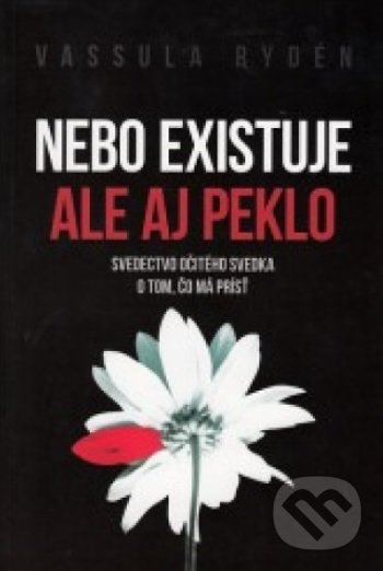 Kniha: Nebo existuje ale aj peklo (Vassula Rydén). Spolok Slovákov v Poľsku, 2018 Kniha: Nebo existuje ale aj peklo (Vassula Rydén). Spolok Slovákov v Poľsku, 2018