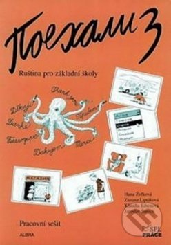 Kniha: Pojechali 3 pracovní sešit ruštiny pro ZŠ (Hana Žofková, Jaroslav Šaroch, Klaudia Eibenová a Zuzana Liptáková). ALBRA Kniha: Pojechali 3 pracovní sešit ruštiny pro ZŠ (Hana Žofková, Jaroslav Šaroch, Klaudia Eibenová a Zuzana Liptáková). ALBRA