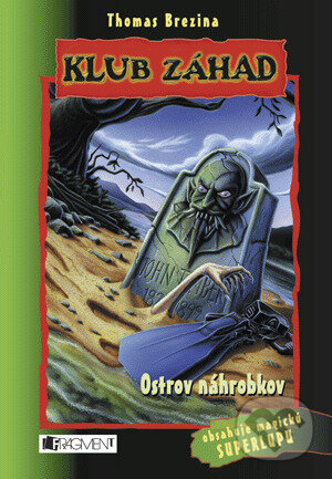 Kniha: Ostrov náhrobkov (Thomas C. Brezina). Fragment, 2019 Kniha: Ostrov náhrobkov (Thomas C. Brezina). Fragment, 2019