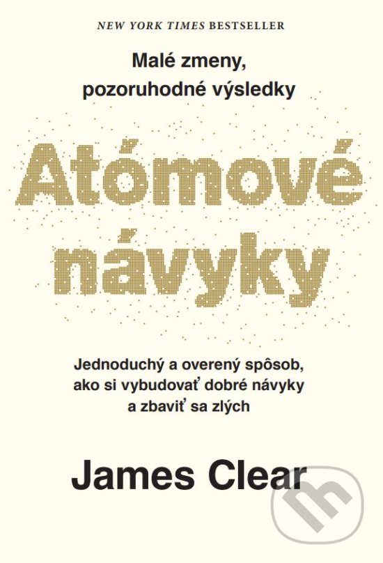 Kniha: Atómové návyky (James Clear). Tatran, 2019 Kniha: Atómové návyky (James Clear). Tatran, 2019