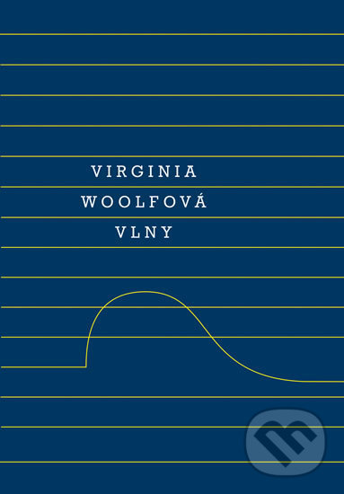 Kniha: Vlny (Virginia Woolf). Odeon CZ, 2019 Kniha: Vlny (Virginia Woolf). Odeon CZ, 2019
