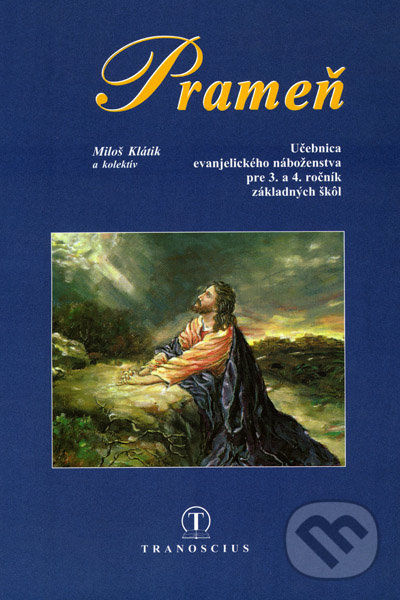 Kniha: Prameň (Miloš Klátik a kolektiv). Tranoscius Kniha: Prameň (Miloš Klátik a kolektiv). Tranoscius