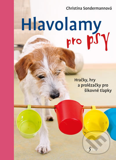 Kniha: Hlavolamy pro psy (Christina Sondermann). Esence, 2019 Kniha: Hlavolamy pro psy (Christina Sondermann). Esence, 2019