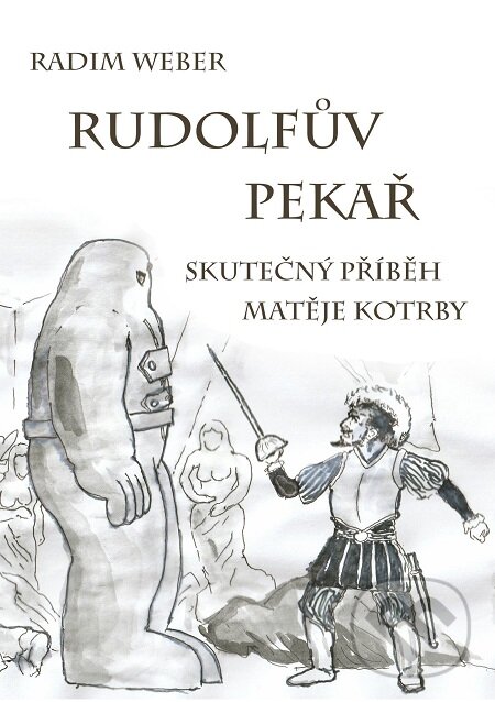 E-kniha: Rudolfův pekař (Radim Weber). E-knihy jedou E-kniha: Rudolfův pekař (Radim Weber). E-knihy jedou