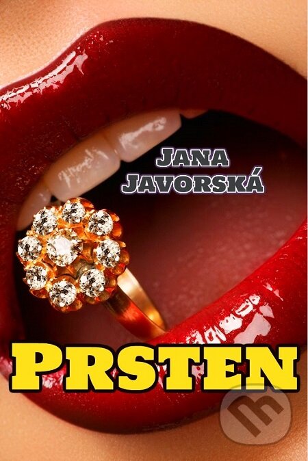 E-kniha: Prsten (Jana Javorská). E-knihy jedou E-kniha: Prsten (Jana Javorská). E-knihy jedou
