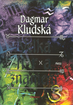Kniha: Velká hra znamení (Dagmar Kludská). Eminent, 1999 Kniha: Velká hra znamení (Dagmar Kludská). Eminent, 1999