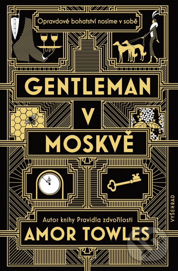 Kniha: Gentleman v Moskvě (Amor Towles). Vyšehrad, 2019 Kniha: Gentleman v Moskvě (Amor Towles). Vyšehrad, 2019