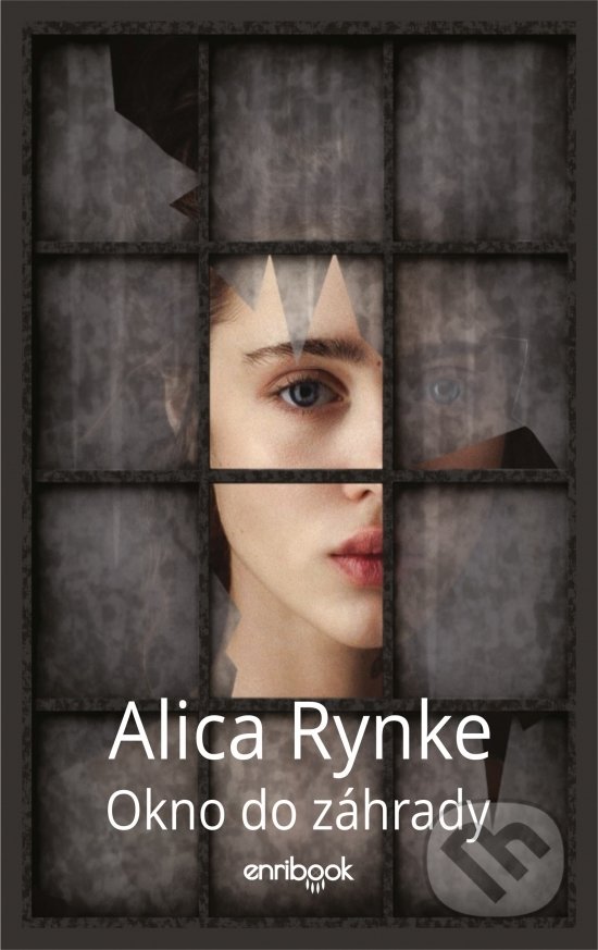 Kniha: Okno do záhrady (Alica Rynke). Enribook, 2019 Kniha: Okno do záhrady (Alica Rynke). Enribook, 2019