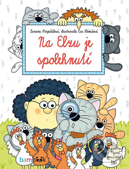 Kniha: Na Elzu je spolehnutí (Eva Rémišová a Zuzana Pospíšilová). Bambook, 2019 Kniha: Na Elzu je spolehnutí (Eva Rémišová a Zuzana Pospíšilová). Bambook, 2019