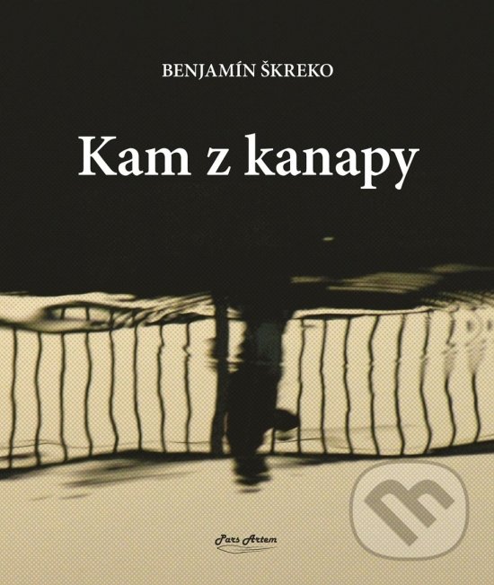 Kniha: Kam z kanapy (Benjamín Škreko). Pars Artem, 2019 Kniha: Kam z kanapy (Benjamín Škreko). Pars Artem, 2019
