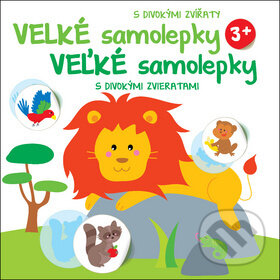 Kniha: Moje veľké samolepky: Divočina (YoYo Books). YoYo Books, 2019 Kniha: Moje veľké samolepky: Divočina (YoYo Books). YoYo Books, 2019