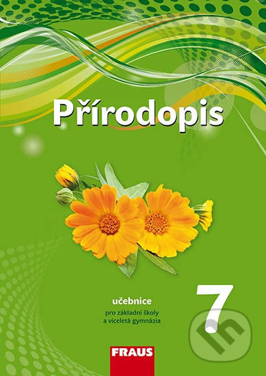 Kniha: Přírodopis 7 Učebnice (František Hasch, Ivana Pelikánová a Věra Čabradová). Fraus, 2015 Kniha: Přírodopis 7 Učebnice (František Hasch, Ivana Pelikánová a Věra Čabradová). Fraus, 2015