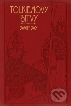 Kniha: Tolkienovy bitvy (David Day). Fobos, 2019 Kniha: Tolkienovy bitvy (David Day). Fobos, 2019