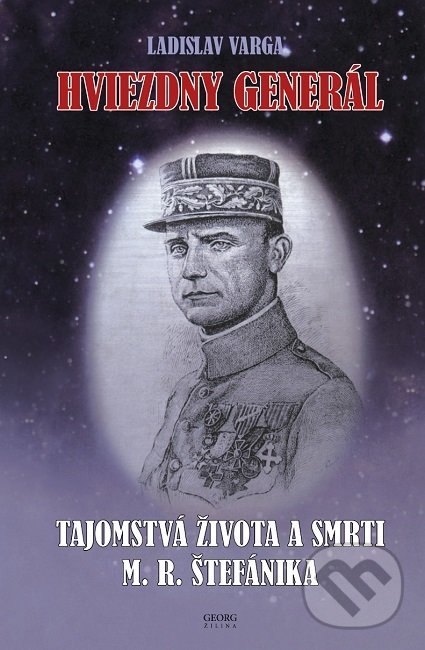 Kniha: Hviezdny generál (Ladislav Varga). Georg, 2019 Kniha: Hviezdny generál (Ladislav Varga). Georg, 2019