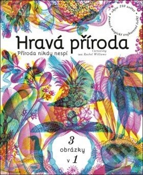 Kniha: Hravá příroda (Rachel Williams). Edice knihy Omega, 2019 Kniha: Hravá příroda (Rachel Williams). Edice knihy Omega, 2019