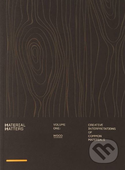 Kniha: Material Matters-Wood (Victionary). Victionary, 2018 Kniha: Material Matters-Wood (Victionary). Victionary, 2018